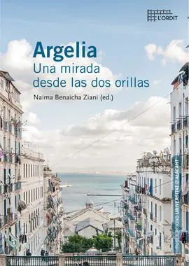 Argelia. Una Mirada Desde las Dos Orillas