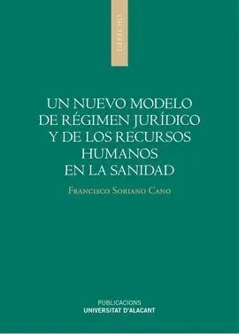 Un Nuevo Modelo de Régimen Jurídico y de los Recursos Humanos en la Sanidad