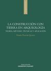 LA CONSTRUCCIÓN CON TIERRA EN ARQUEOLOGÍA