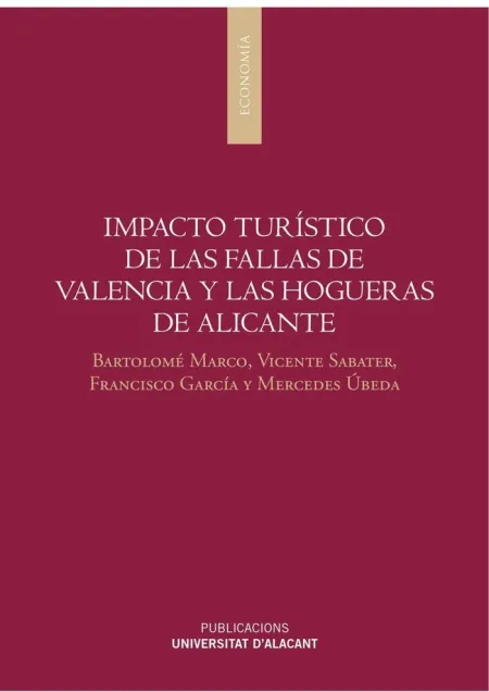 Impacto Turístico de las Fallas de Valencia y las Hogueras de Alicante