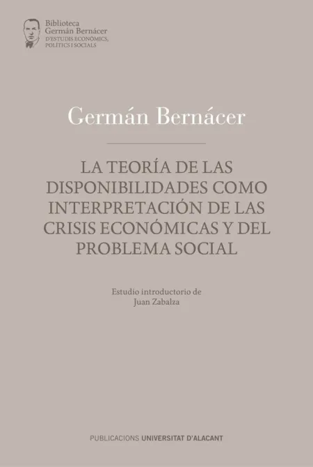 La Teoría de las Disponibilidades, Como Interpretación de las Crisis Económicas y del Problema Social
