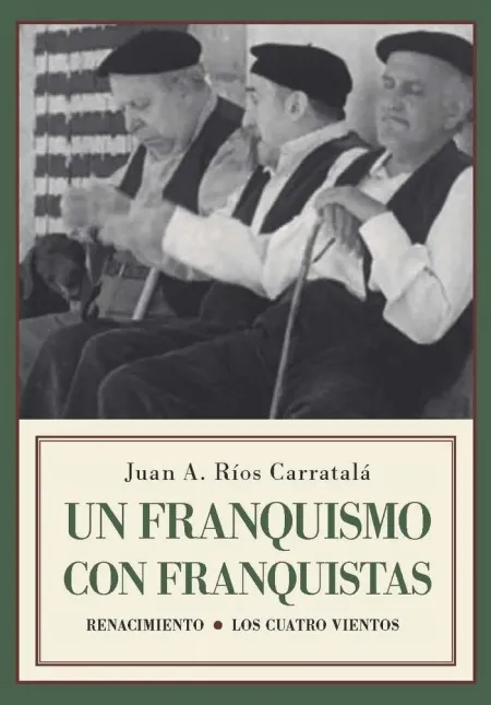 Un Franquismo con Franquistas