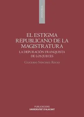 El Estigma Republicano de la Magistratura