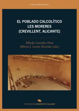 El Poblado Calcolítico de les Moreres (Crevillent, Alicante)