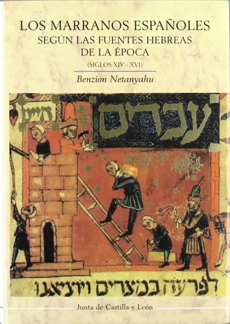 Los Marranos Españoles Desde Fines del Siglo Xiv a Principios del Xvi, Según las