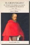 EL GRAN VALIDO. EL DUQUE DE LERMA, LA CORTE Y EL GOBIERNO DE FELIPE III