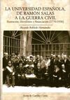 LA UNIVERSIDAD ESPAÑOLA, DE RAMON SALAS A LA GUERRA CIVIL