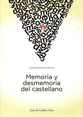 Memoria y Desmemoria del Castellano