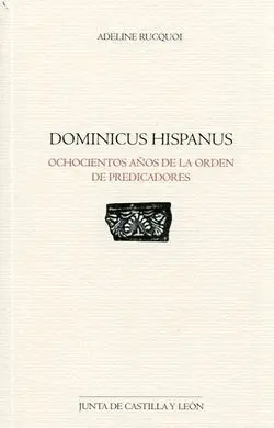 Dominicus Hispanus/Ochocientos Años Orden Predicad