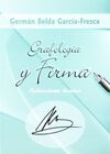 GRAFOLOGÍA Y FIRMA. APLICACIONES TÉCNICAS
