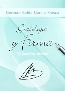 Grafología y Firma. Aplicaciones Técnicas