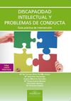 DISCAPACIDAD INTELECTUAL Y PROBLEMAS DE CONDUCTA. GUÍA PRÁCTICA DE INTERVENCIÓN