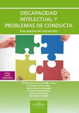 Discapacidad Intelectual y Problemas de Conducta. Guía Práctica de Intervención