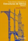 TEORÍA, HISTORIA Y RESTAURACIÓN DE ESTRUCTURAS DE FÁBRICA VOL. 1