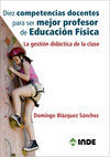 DIEZ COMPETENCIAS DOCENTES PARA SER MEJOR PROFESOR DE EDUCACIÓN FÍSICA