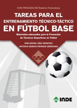 Tareas para el Entrenamiento Técnico-Táctico en Fútbol Base