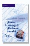 ¿QUÉ ES LA ESTRATEGIA? ¿REALMENTE IMPORTA?