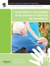 CARACTERISTICAS Y NECESIDADES DE LAS PERSONAS EN SITUACION DE DEPENDENCIA
