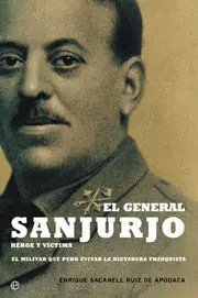 El General Sanjurjo, Héroe y Víctima