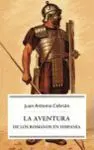 La Aventura de los Romanos en Hispania
