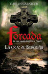 FORCADA. LA CRUZ DE BORGOÑA