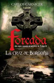 Forcada. La Cruz de Borgoña