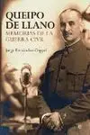 Queipo de Llano. Memorias de la Guerra Civil