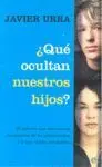 ¿Qué Ocultan nuestros Hijos?