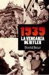 1939 la Venganza de Hitler