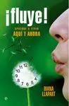 ¡Fluye! Aprende a Vivir Aquí y Ahora