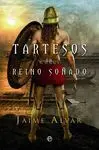 Tartesos, un Reino Soñado