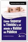 CÓMO SUPERAR LA TIMIDEZ Y EL MIEDO A HABLAR EN PÚBLICO