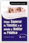 CÓMO SUPERAR LA TIMIDEZ Y EL MIEDO A HABLAR EN PÚBLICO