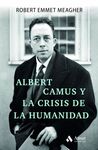 ALBERT CAMUS Y LA CRISIS DE LA HUMANIDAD