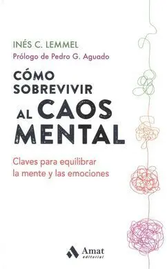 Cómo Sobrevivir Al Caos Mental