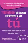 Triptófano, el Secreto para Volver a Ser tú
