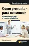 Cómo Presentar para Convencer