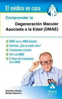 Comprender la Degeneración Macular Asociada a la Edad (Dmae)