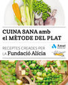 CUINA SANA AMB EL MÈTODE DEL PLAT