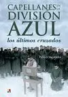 Capellanes en la División Azul: los Últimos Cruzados