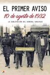 EL PRIMER AVISO: 10 DE AGOSTO DE 1932