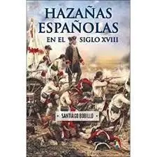 Hazañas Españolas en el Siglo Xviii