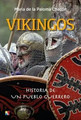 Vikingos Historia de un Pueblo Guerrero