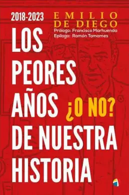 2018-23 Peores Años nuestra Historia