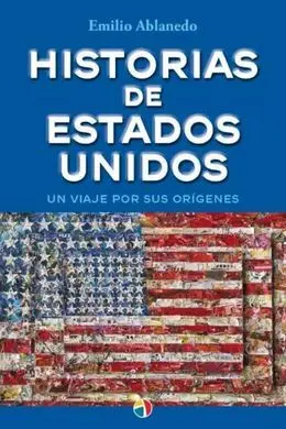 Historias Eeuu un Viaje por Sus Origenes