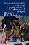 La Verdadera y Singular Historia de la Princesa y el Dragón. Besos para la Bella Durmiente