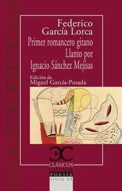 Primer Romancero Gitano. Llanto por Ignacio Sánchez Mejías