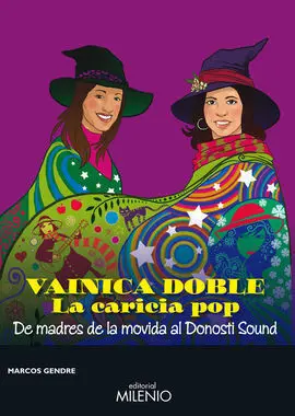 Vainica Doble. La Caricia del Pop