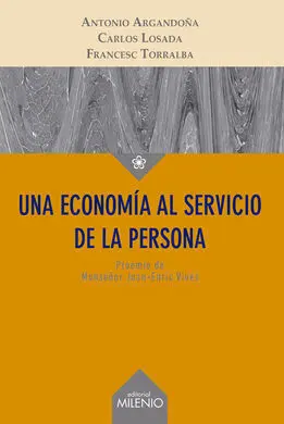Una Economia Al Servicio de la Persona