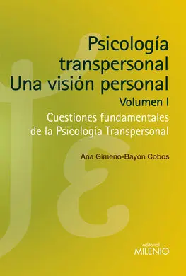Psicologia Transpersonal: una Vision Personal. Vol. I